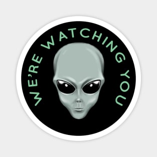 Alien Head We're Watching You Magnet